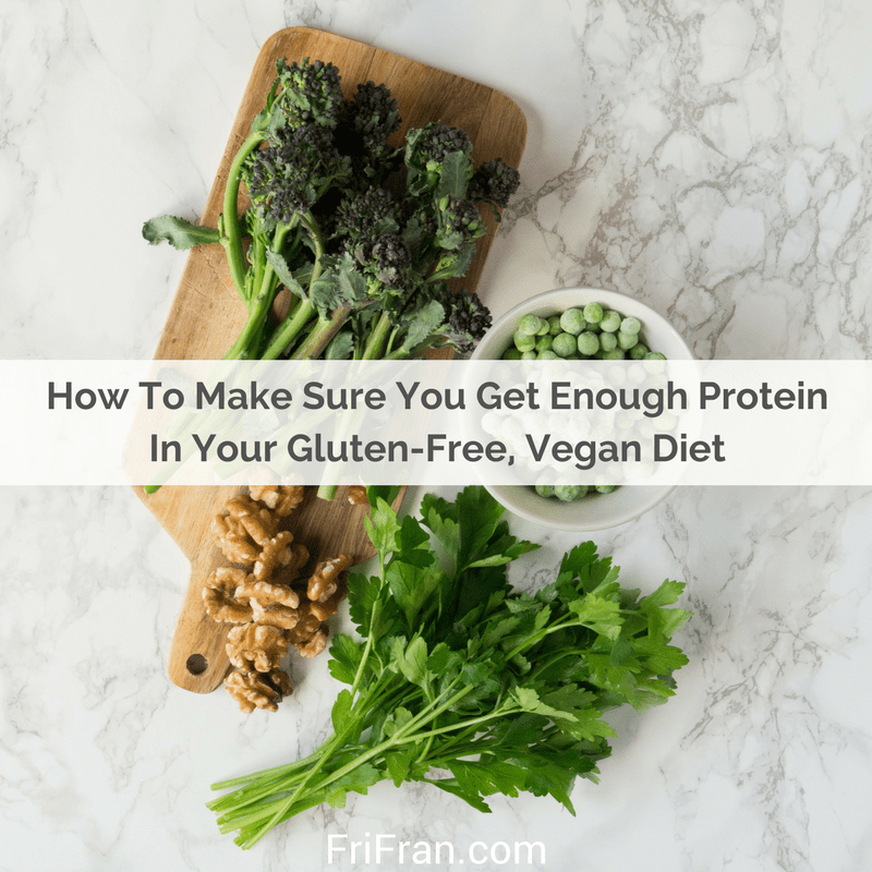 How To Make Sure You Get Enough Protein In Your Gluten-Free, Vegan Diet