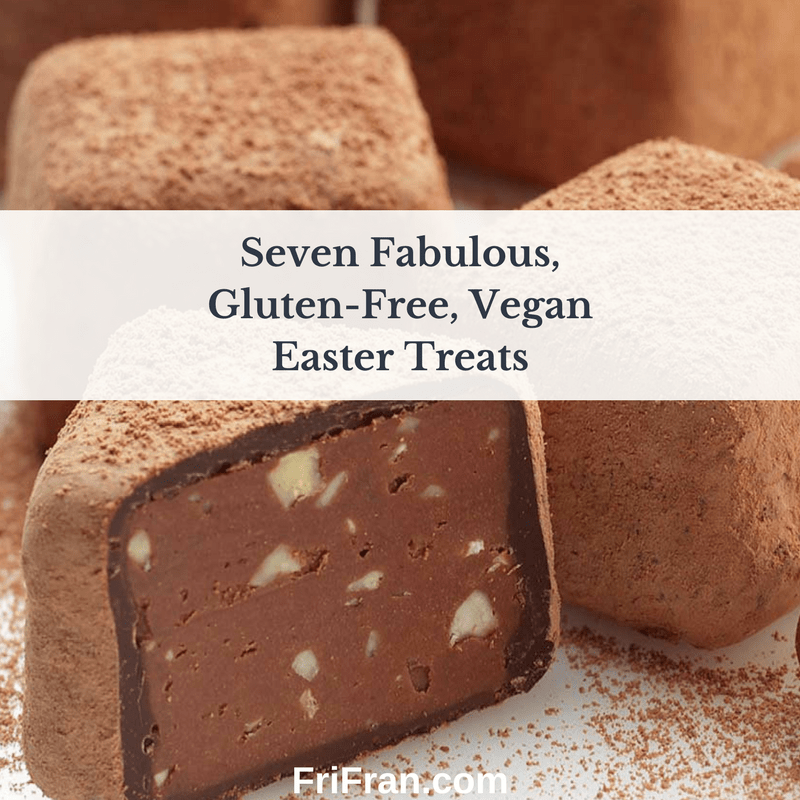 Seven Fabulous Gluten-Free, Vegan Easter Treats