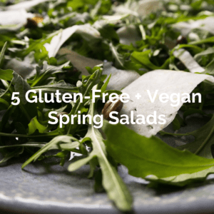 My Five Favourite Gluten-Free, Vegan Spring Salads. From FriFran
