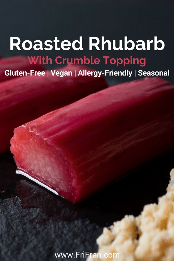 Roasted Rhubarb with Crumble Topping #GlutenFree #Vegan. From #FriFran"