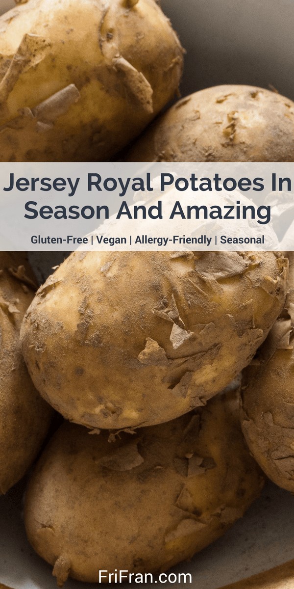 Jersey Royal Potatoes In Season And Amazing/ #GlutenFree #Vegan #GlutenFreeVegan. From #FriFran