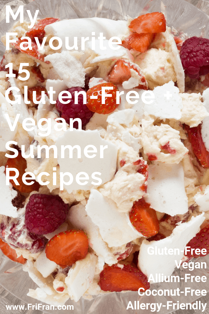 My Favourite Fifteen, Gluten-Free, Vegan Summer Recipes. #GlutenFree #Vegan #GlutenFreeVegan. From #FriFran