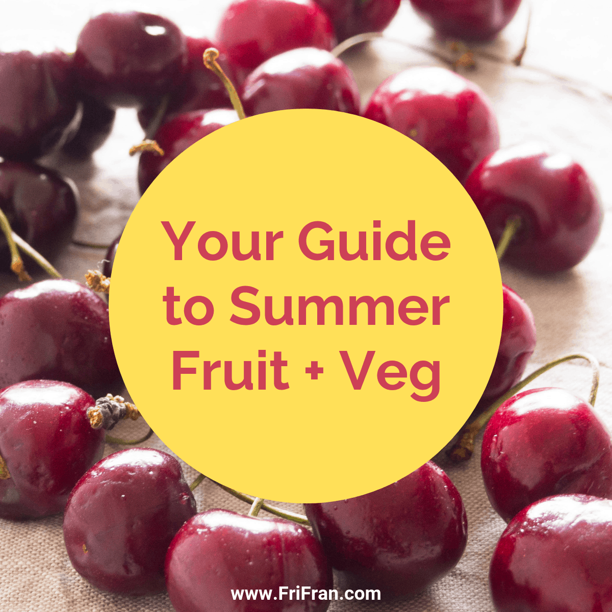 Your Guide to Summer Fruit and Veg. #GlutenFree #Vegan #GlutenFreeVegan. From #FriFran