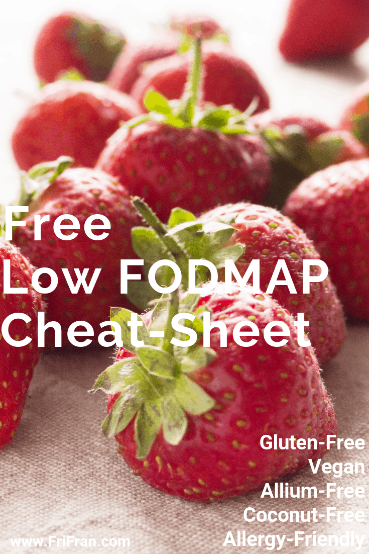 Free Low FODMAP Cheat-Sheer. #GlutenFree #Vegan #lowfodmap #GlutenFreeVegan. From #FriFran